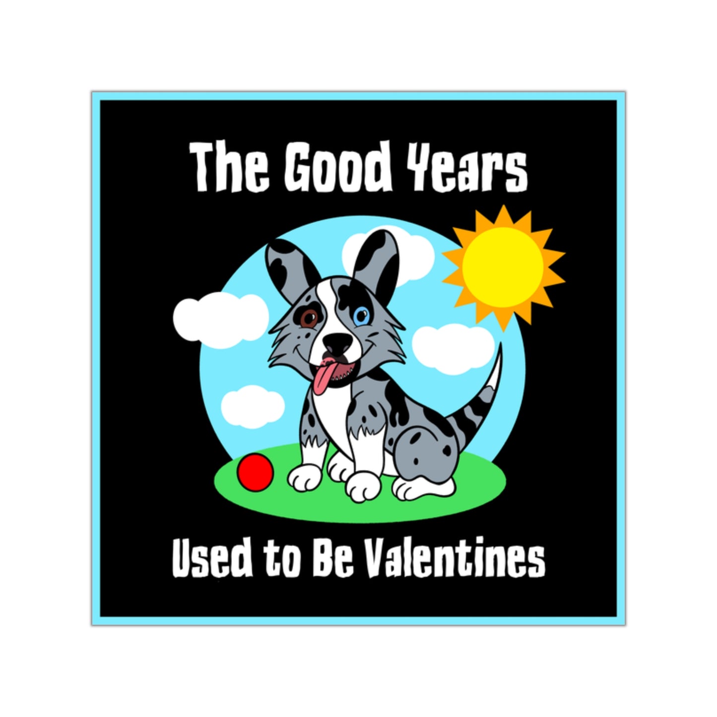 The Good Years Sticker